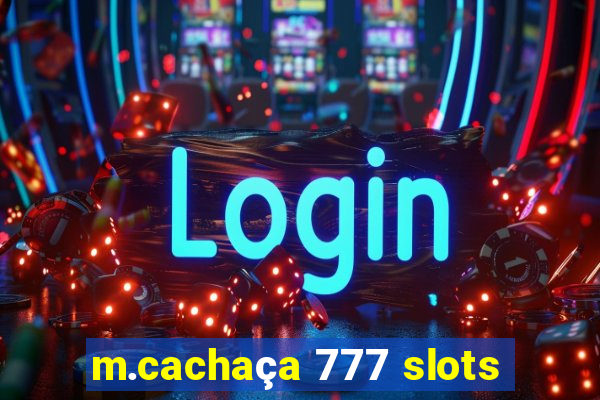 m.cachaça 777 slots